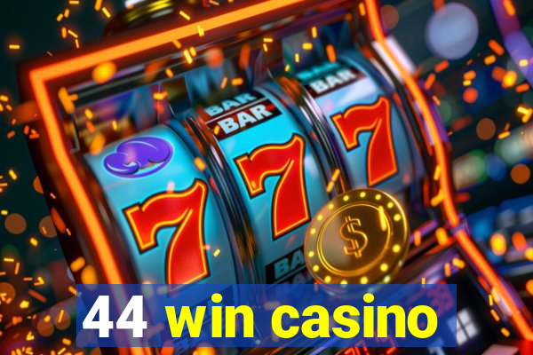 44 win casino